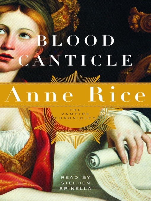 Title details for Blood Canticle by Anne Rice - Available